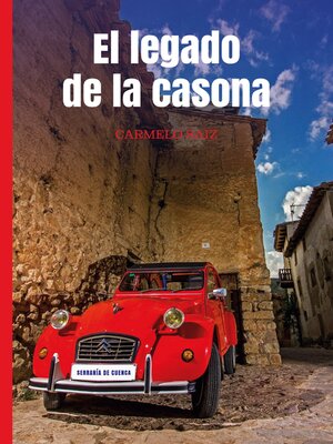 cover image of El Legado de la Casona: Serranía de Cuenca